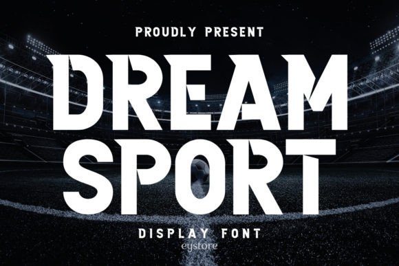 Unleashing Bold Creativity with Dream Sport Typography